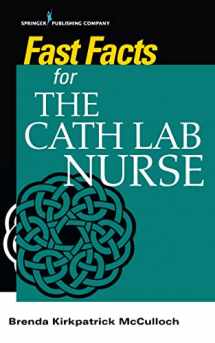 9780826134622-0826134629-Fast Facts for the Cath Lab Nurse