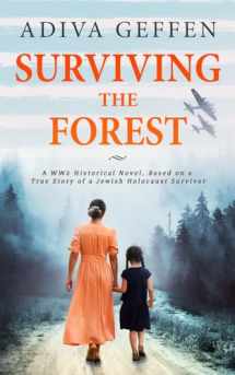 9781796269406-1796269409-Surviving The Forest (World War II Brave Women Fiction)