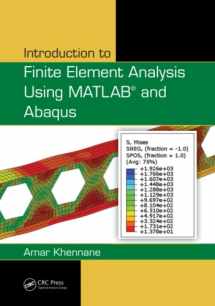 9781466580206-1466580208-Introduction to Finite Element Analysis Using MATLAB® and Abaqus