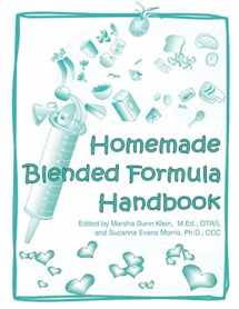 9780692651247-0692651241-Homemade Blended Formula Handbook