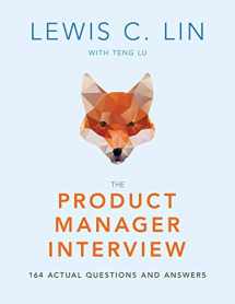 9780998120447-0998120448-The Product Manager Interview: 164 Actual Questions and Answers