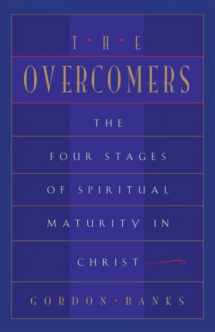 9780824522667-0824522664-The Overcomers: The Four Stages of Spiritual Maturity in Christ