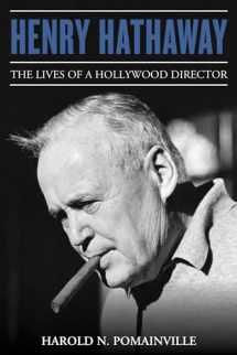 9781442269774-1442269774-Henry Hathaway: The Lives of a Hollywood Director