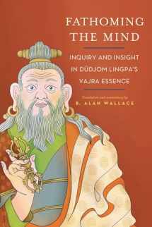 9781614293293-1614293295-Fathoming the Mind: Inquiry and Insight in Dudjom Lingpa's Vajra Essence