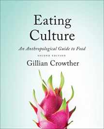 9781487593308-1487593309-Eating Culture: An Anthropological Guide to Food, Second Edition