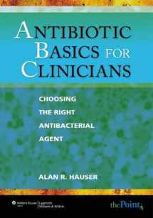 9780781794640-0781794641-Antibiotic Basics for Clinicians: Choosing The Right Antibacterial Agent