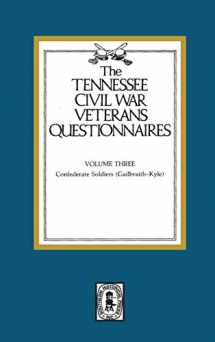 9780893082185-089308218X-Tennessee Civil War Veteran Questionnaires, Vol. 3: Confederate Soldiers (Gailbraith-Kyle)