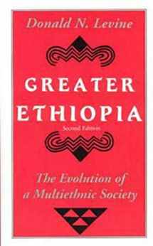 9780226475615-0226475611-Greater Ethiopia: The Evolution of a Multiethnic Society
