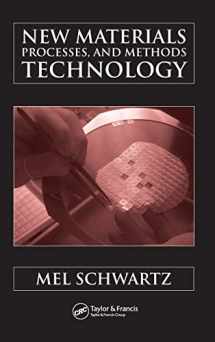 9780849320538-0849320534-New Materials, Processes, and Methods Technology
