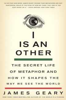 9780061710292-0061710296-I Is an Other: The Secret Life of Metaphor and How It Shapes the Way We See the World