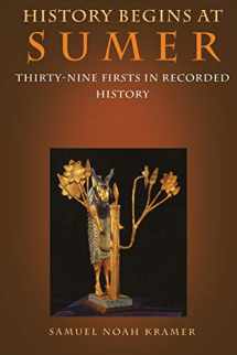 9780812212761-0812212762-History Begins at Sumer: Thirty-Nine Firsts in Recorded History