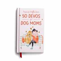 9781644548127-1644548127-Paws for Reflection: 50 Devos for Dog Moms