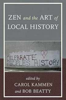 9781442226906-1442226900-Zen and the Art of Local History (American Association for State and Local History)
