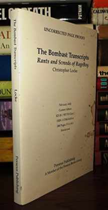 9780738206332-0738206334-The Bombast Transcripts: Rants and Screeds of Rageboy