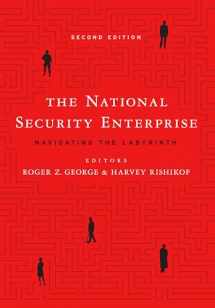 9781626164406-1626164401-The National Security Enterprise: Navigating the Labyrinth