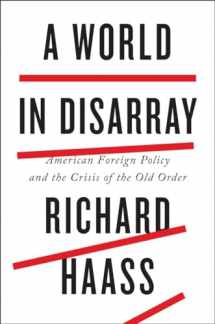 9780399562365-0399562362-A World in Disarray: American Foreign Policy and the Crisis of the Old Order