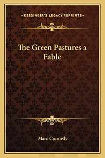9781162638270-1162638273-The Green Pastures a Fable