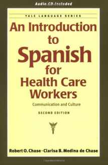 9780300097153-0300097158-An Introduction to Spanish for Health Care Workers: Communication and Culture (Second Edition)