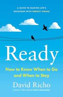 9781611809497-1611809495-Ready: How to Know When to Go and When to Stay
