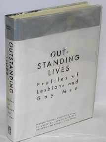9781578590087-1578590086-Outstanding Lives: Profiles of Lesbians and Gay Men