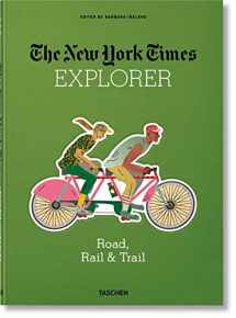 9783836568302-3836568306-The New York Times Explorer Road, Rail & Trail