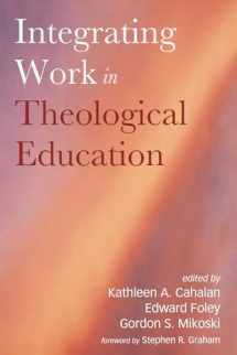 9781498278799-1498278795-Integrating Work in Theological Education