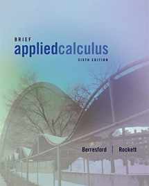 9781133103929-1133103928-Brief Applied Calculus, 6th Edition