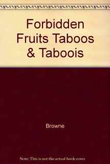 9780879722562-0879722568-Forbidden Fruits: Taboos and Tabooism in Culture