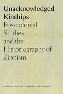 9781684581542-1684581540-Unacknowledged Kinships: Postcolonial Studies and the Historiography of Zionism (The Tauber Institute Series for the Study of European Jewry)