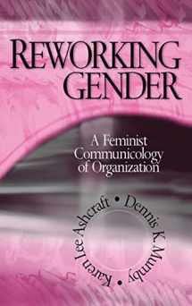 9780761953548-076195354X-Reworking Gender: A Feminist Communicology of Organization