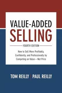 9781260134735-1260134733-Value-Added Selling, Fourth Edition: How to Sell More Profitably, Confidently, and Professionally by Competing on Value―Not Price