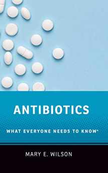 9780190663414-0190663413-Antibiotics: What Everyone Needs to Know®