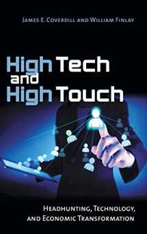 9781501702808-1501702807-High Tech and High Touch: Headhunting, Technology, and Economic Transformation