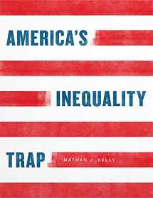 9780226665474-022666547X-America's Inequality Trap (Chicago Studies in American Politics)