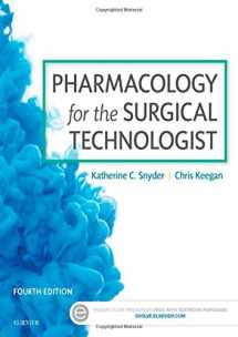 9780323340830-0323340830-Pharmacology for the Surgical Technologist