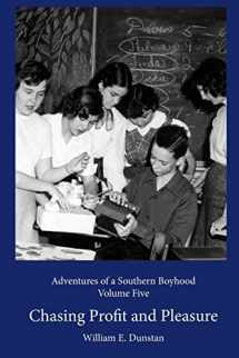 9781495487132-149548713X-Chasing Profit and Pleasure: (Adventures of a Southern Boyhood, Volume 5)
