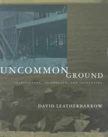 9780262122306-0262122308-Uncommon Ground: Architecture, Technology, and Topography