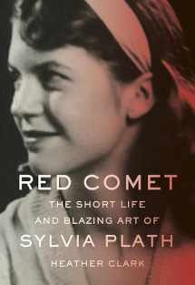 9780307961167-0307961168-Red Comet: The Short Life and Blazing Art of Sylvia Plath