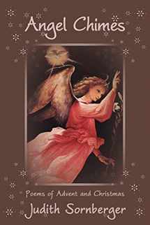 9781951651619-1951651618-Angel Chimes: Poems of Advent and Christmas