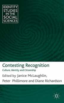 9780230280502-0230280501-Contesting Recognition: Culture, Identity and Citizenship (Identity Studies in the Social Sciences)