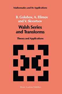 9780792311003-0792311000-Walsh Series and Transforms: Theory and Applications (Mathematics and its Applications, 64)