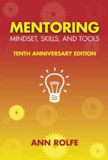 9780987276544-0987276549-Mentoring Mindset, Skills, and Tools 10th Anniversary Edition: Everything you need to know and do to make mentoring work!