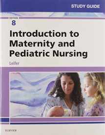 9780323567541-0323567541-Study Guide for Introduction to Maternity and Pediatric Nursing