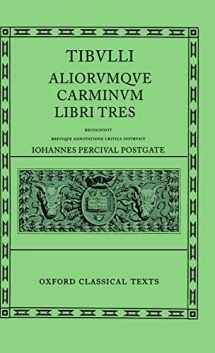 9780198146377-019814637X-Tibulli Aliorumque Carminum Libri Tres (Oxford Classical Texts)