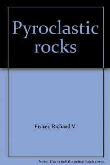 9780387127569-0387127569-Pyroclastic rocks
