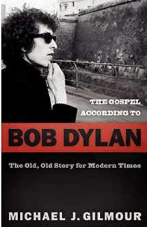9780664232078-0664232078-The Gospel according to Bob Dylan: The Old, Old Story of Modern Times
