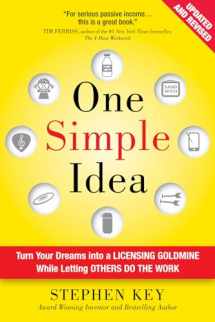 9781259589676-1259589676-One Simple Idea, Revised and Expanded Edition: Turn Your Dreams into a Licensing Goldmine While Letting Others Do the Work