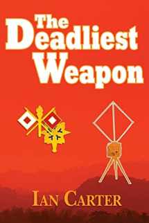 9781466418080-1466418087-The Deadliest Weapon