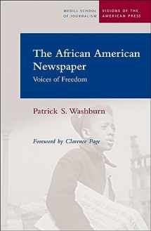 9780810122901-0810122901-The African American Newspaper: Voice of Freedom (Medill Visions Of The American Press)