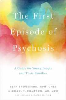 9780190920685-0190920688-The First Episode of Psychosis: A Guide for Young People and Their Families, Revised and Updated Edition